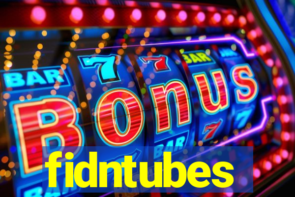 fidntubes