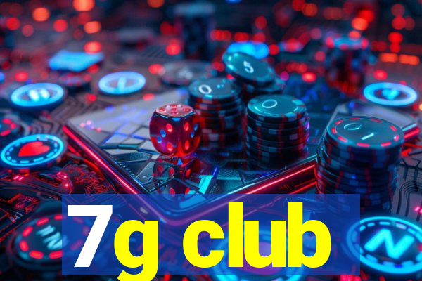 7g club