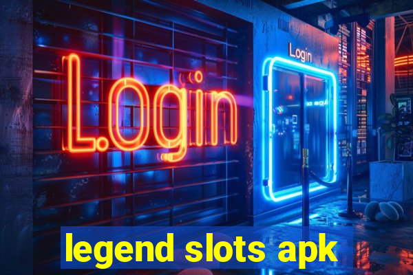 legend slots apk