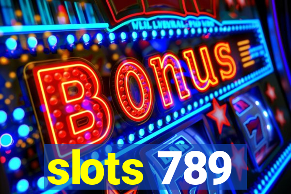 slots 789