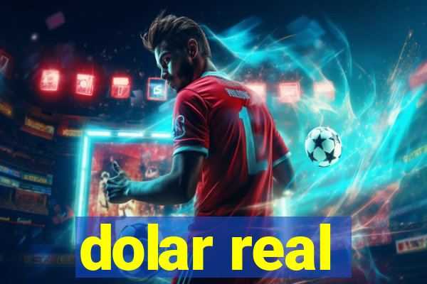 dolar real