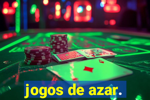 jogos de azar.