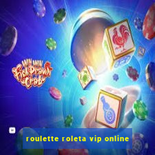 roulette roleta vip online