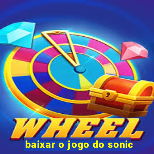 baixar o jogo do sonic