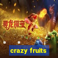 crazy fruits