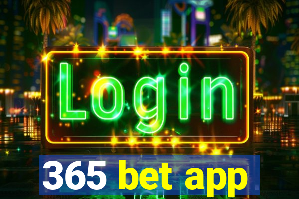 365 bet app