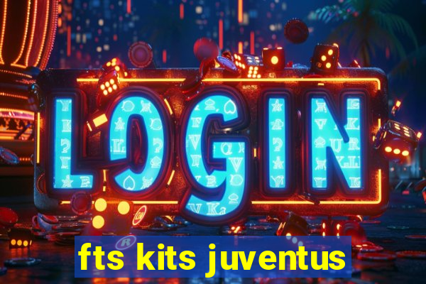 fts kits juventus