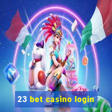 23 bet casino login