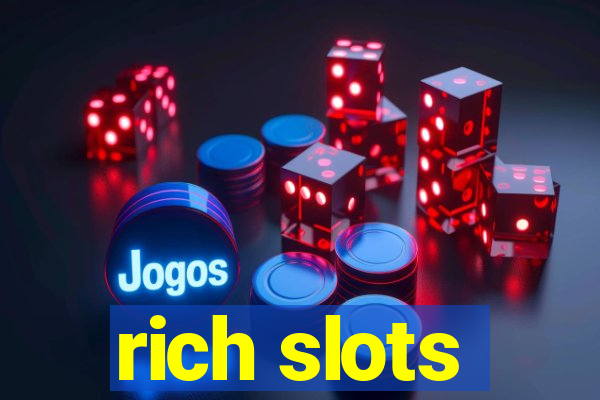 rich slots