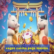 vegas casino paga mesmo