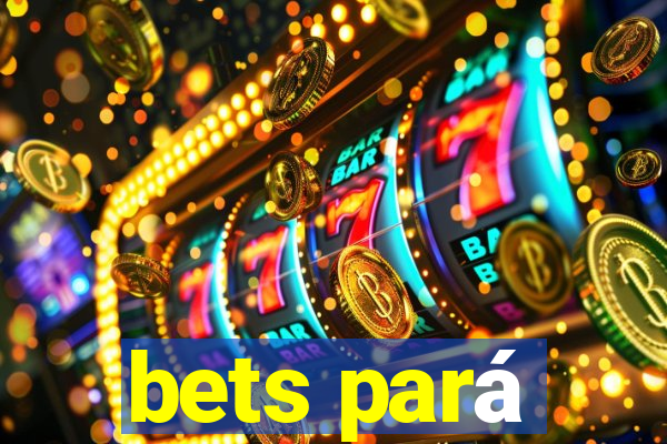 bets pará