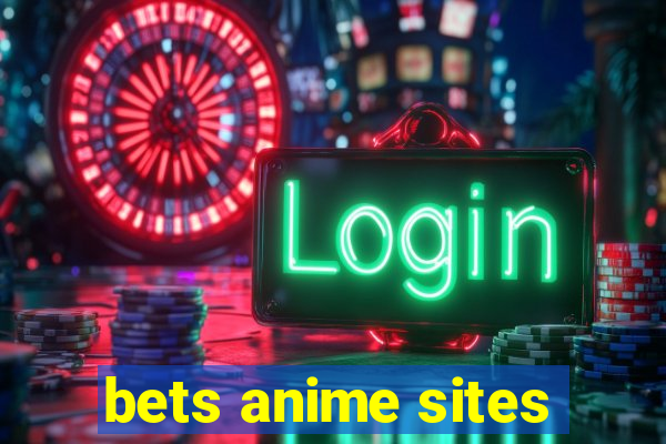 bets anime sites