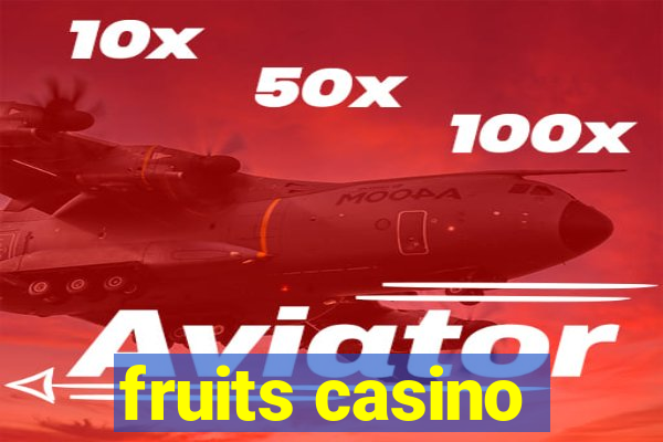 fruits casino