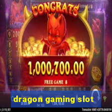 dragon gaming slot