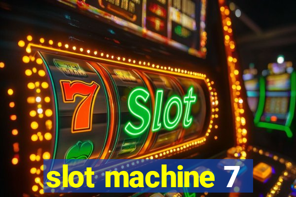 slot machine 7