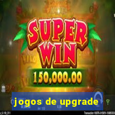 jogos de upgrade