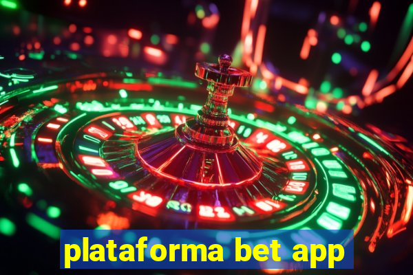 plataforma bet app