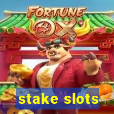 stake slots