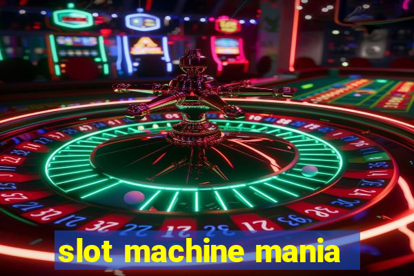 slot machine mania