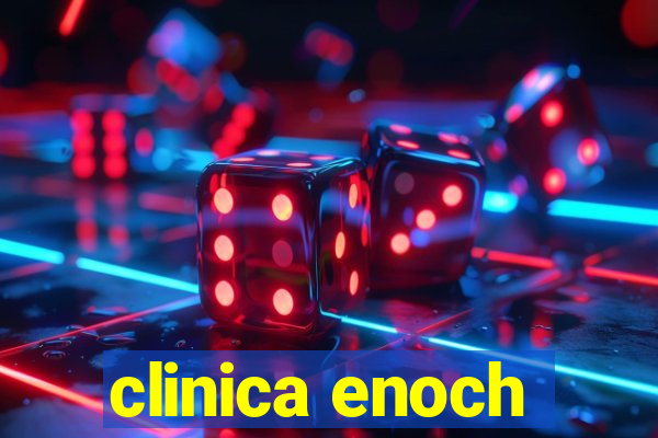 clinica enoch