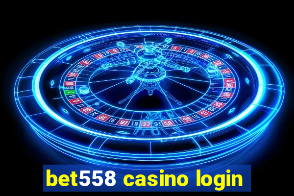 bet558 casino login