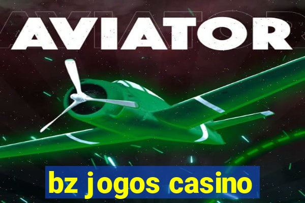 bz jogos casino