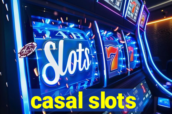 casal slots