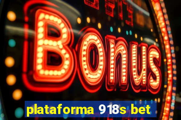 plataforma 918s bet