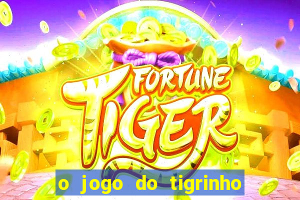 o jogo do tigrinho paga mesmo