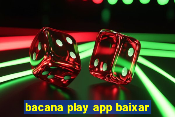 bacana play app baixar