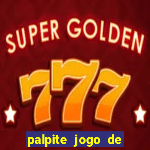 palpite jogo de futebol hoje