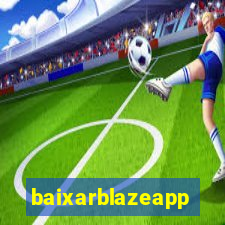 baixarblazeapp