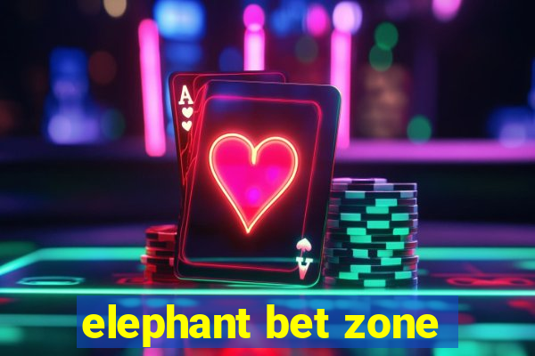 elephant bet zone