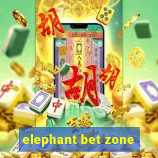 elephant bet zone