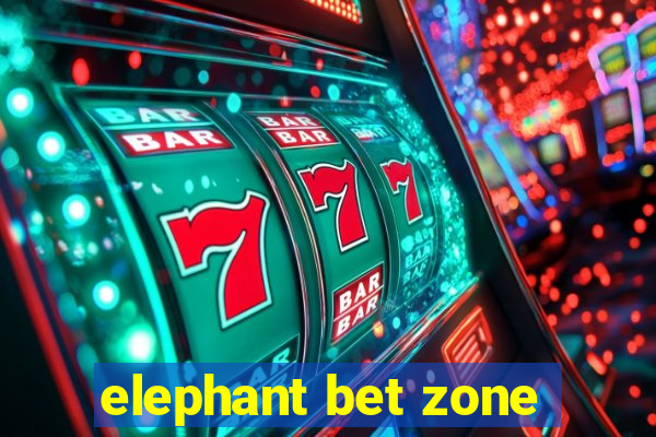 elephant bet zone