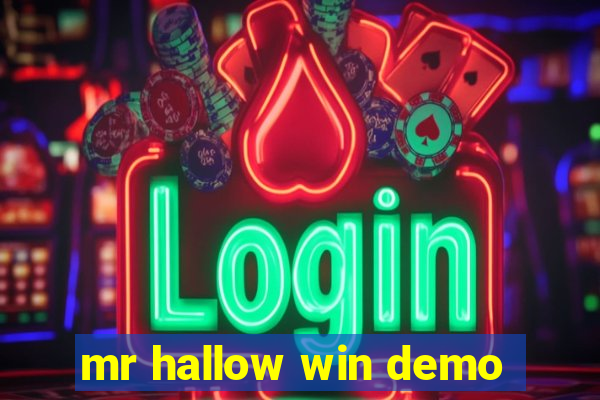 mr hallow win demo