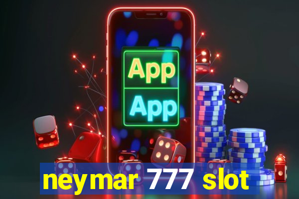 neymar 777 slot