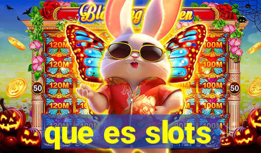 que es slots