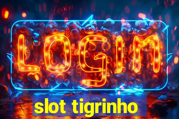 slot tigrinho