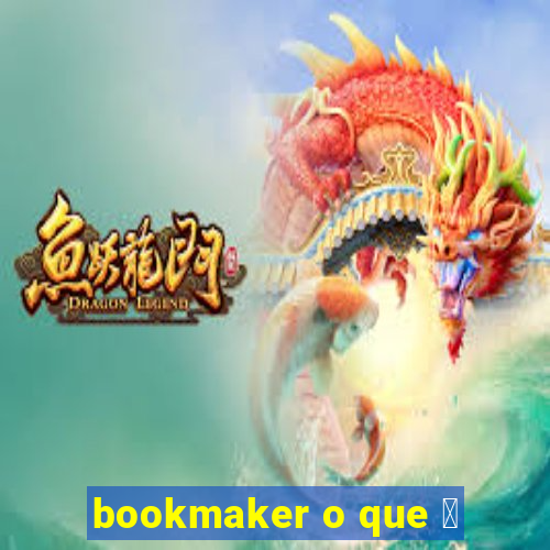 bookmaker o que 茅