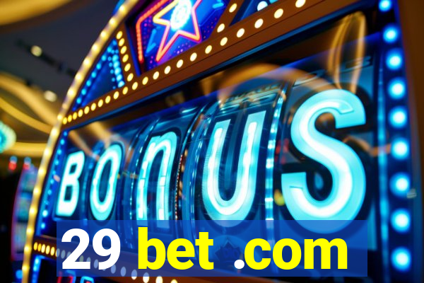 29 bet .com