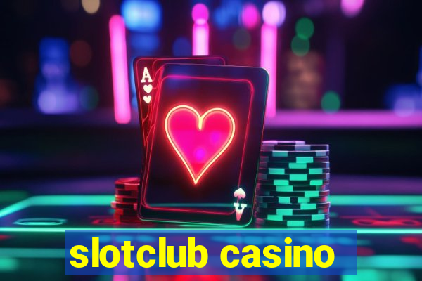 slotclub casino