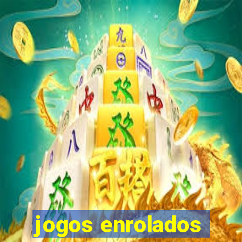 jogos enrolados