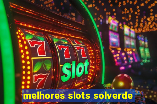 melhores slots solverde