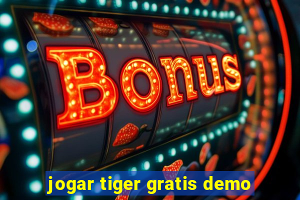 jogar tiger gratis demo