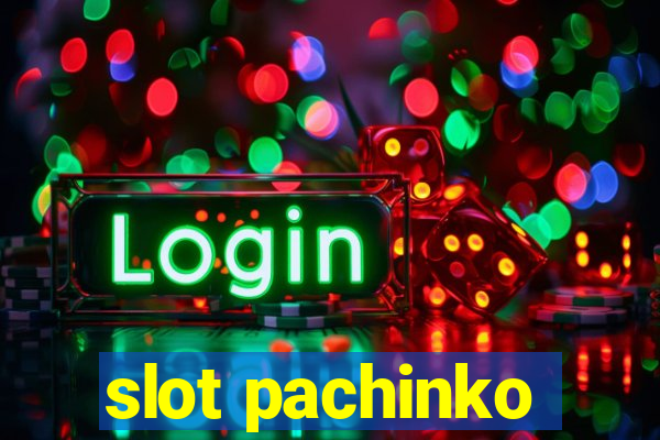 slot pachinko