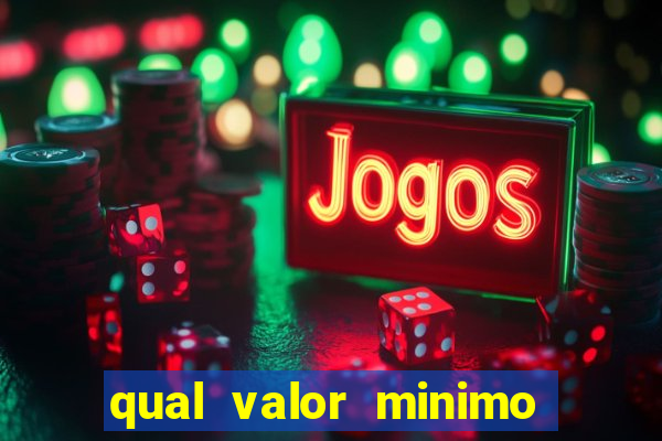 qual valor minimo para jogar na blaze