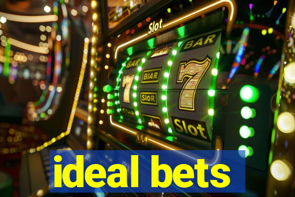 ideal bets