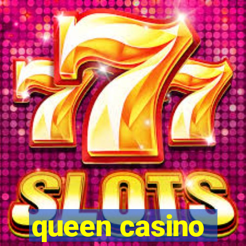 queen casino