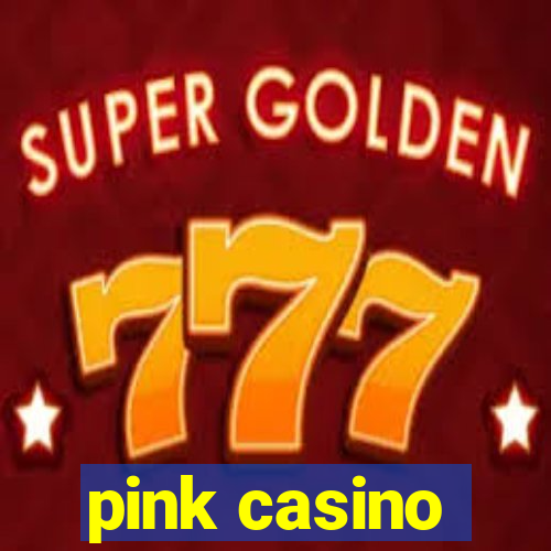 pink casino